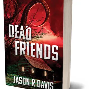 Dead Friends (Signed) - A Horror Novel by the Creator of Nightmares, Jason R. Davis