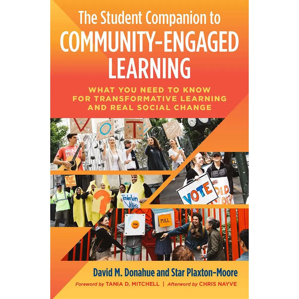 USED-The Student Companion to Community-Engaged Learning: What You Need to Know for Transformative Learning and Real Social Change by Donahue, David M. (Paperback)