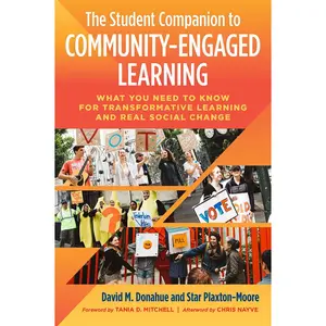 USED-The Student Companion to Community-Engaged Learning: What You Need to Know for Transformative Learning and Real Social Change by Donahue, David M. (Paperback)