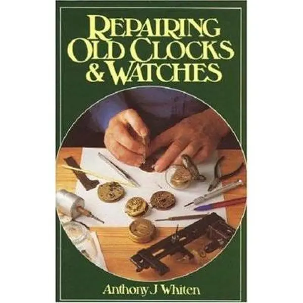 USED Book - Repairing Old Clocks & Watches by Whiten, Anthony J. (Hardcover) - english