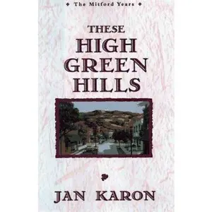 USED-These High, Green Hills (The Mitford Years, Book 3) by Jan Karon (Paperback)
