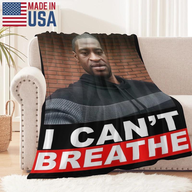 I Can'T Breathe Blankets Life Is Priceless Respect Each Other Love And Peace Soft And Warm Blanket Smooth And Light Weight çOk Fonksiyonel Battaniye