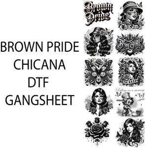 BROWN PRIDE CHICANA DTF GANGSHEET FOR SHIRTMAKING