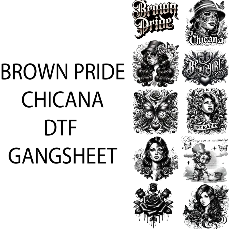 BROWN PRIDE CHICANA DTF GANGSHEET FOR SHIRTMAKING