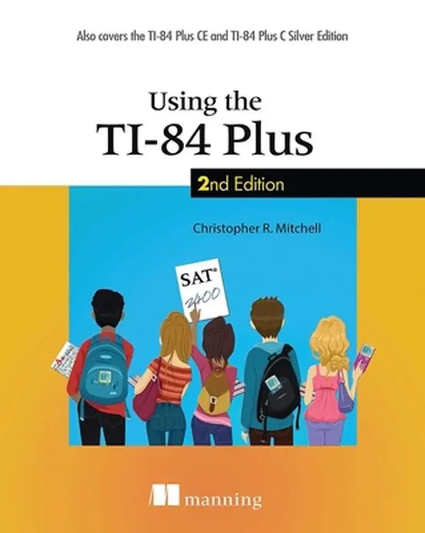 USED Book - Using the Ti-84 Plus: Also Covers the Ti-84 Plus CE and Ti-84 Plus C Silver Edition by Mitchell, Christopher (Paperback) - english