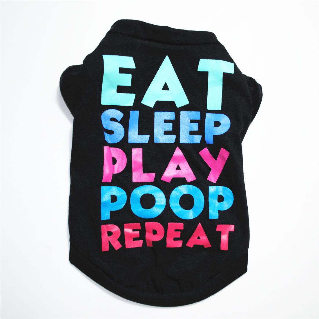 Funny Dog T-Shirt — "Eat Sleep Play Poop Repeat" Breathable Cotton Vest for Dogs