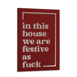 In This House We're Festive as F*ck - Funny Christmas Wall Art Print, Home Decor