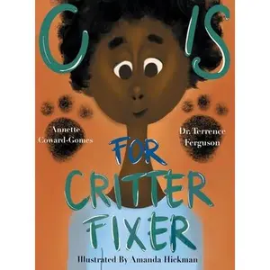 USED-C Is for Critter Fixer by Ferguson, Terrence (Hardcover)