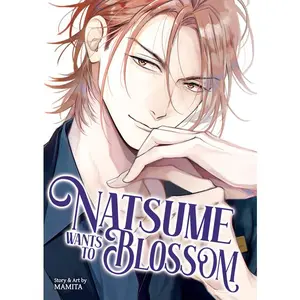 Natsume Wants to Blossom [Natsume Wants Book 2] -- Mamita - Paperback