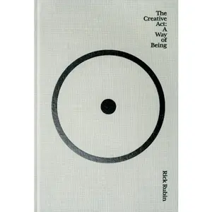 The Creative Act: A Way of Being Hardcover – January 17, 2023