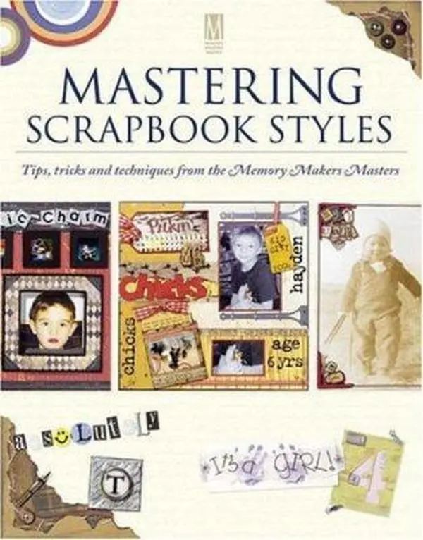Used Paperback Book - Mastering Scrapbook Styles: Tips, Tricks, Techniques from Memory Makers Masters by Emily Curry Hitchingham (English) with Color Combinations, Typography, Creative Strategies, Innovative Ideas, Interactive Elements, Enhancements