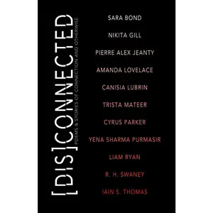 USED Book - [Dis]connected Volume 1: Poems & Stories of Connection and Otherwise by Gill, Nikita (Paperback) - english