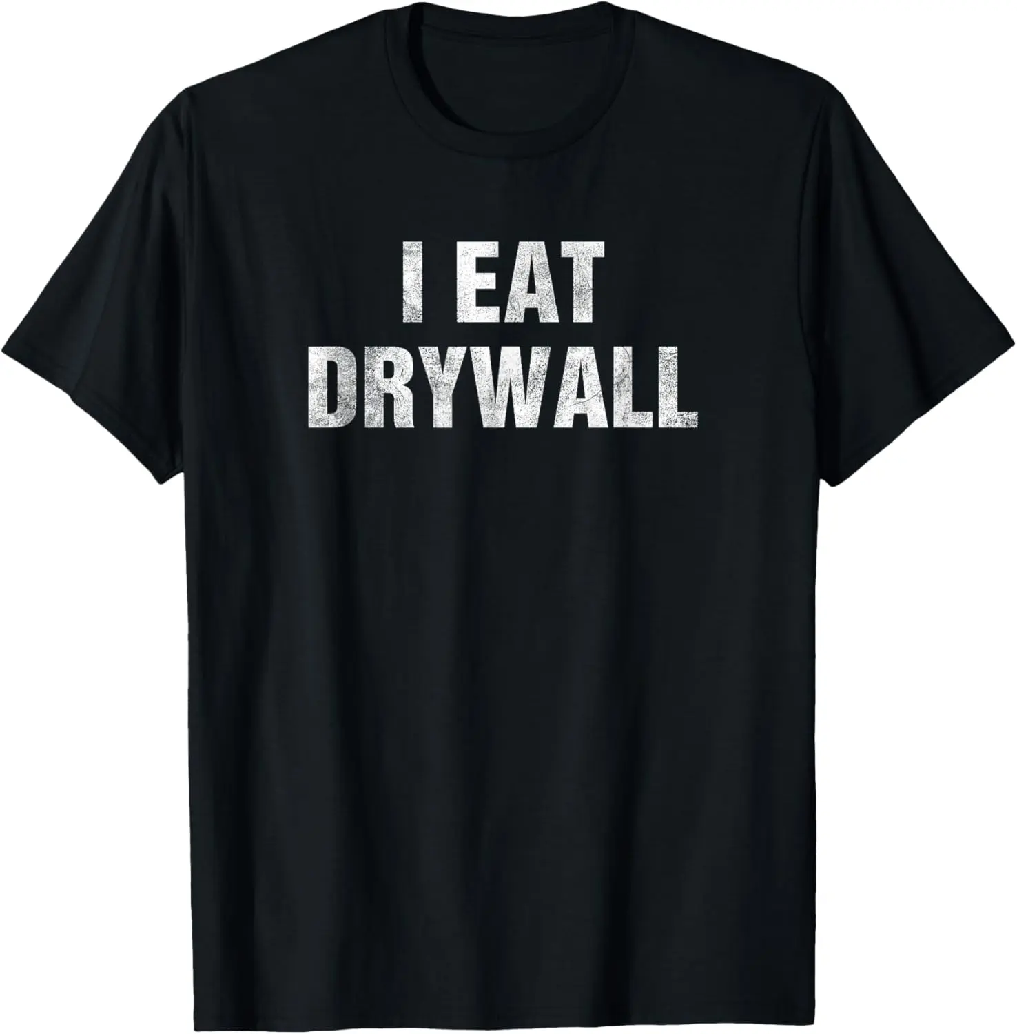 I Eat Drywall Distressed T-Shirt Pure Cotton Graphic Tees Menswear Top: Gifts for Men & Women, Natural, Shortsleeve