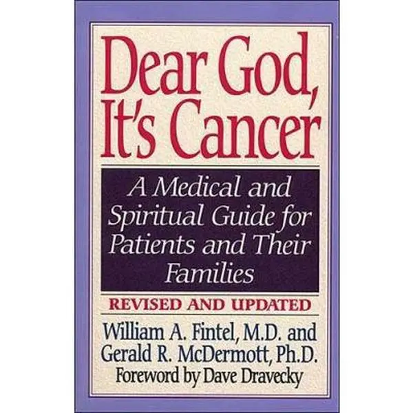 USED Book - Dear God, It's Cancer: A Medical and Spiritual Guide for Patients and Their Families by Fintel, William A., M.D. (Paperback) - english