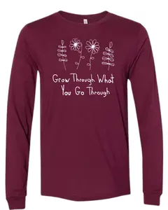 Grow Through What You Go Through Long Sleeves - Drawn By Uncle Andy - Unisex - Cotton - Made With Love