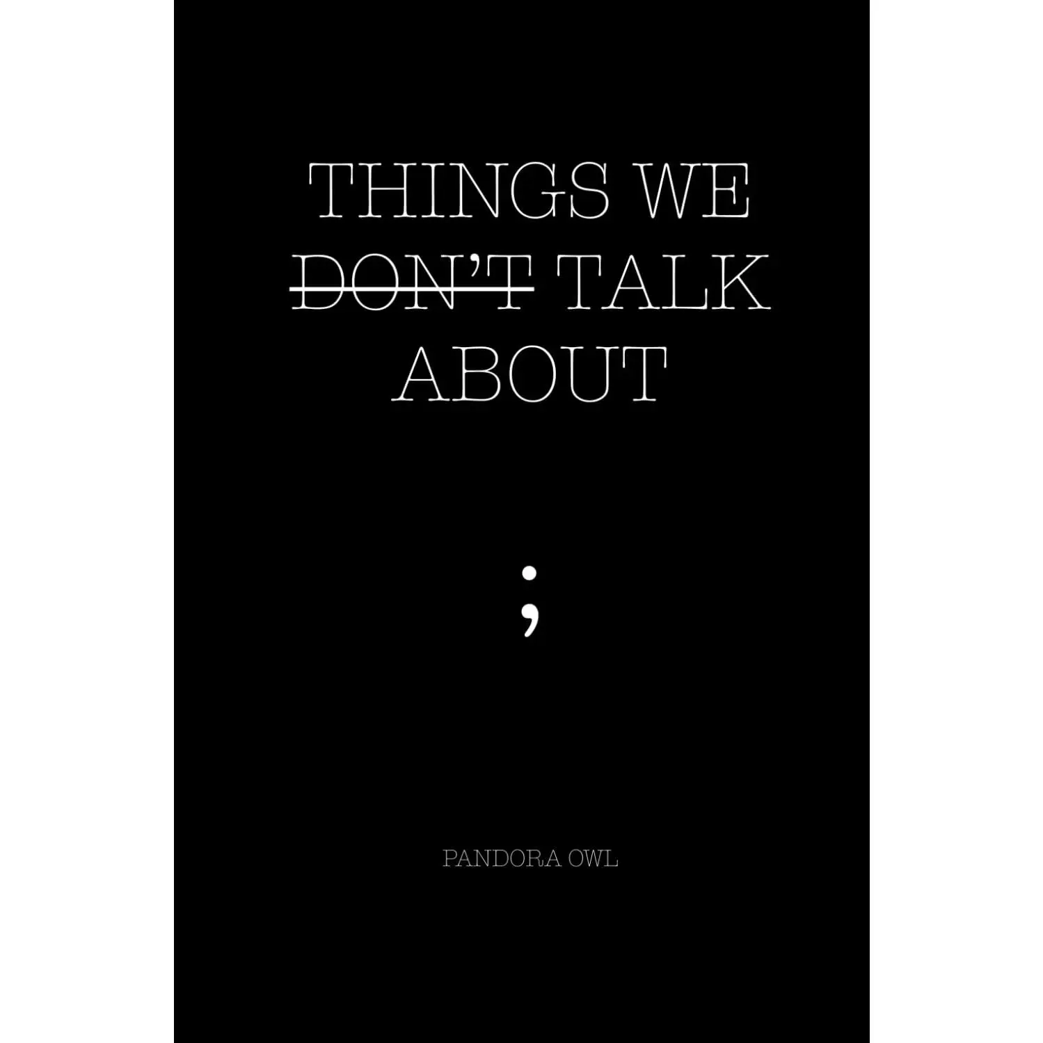 THINGS WE DON’T TALK ABOUT