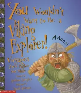 USED-You Wouldn't Want to Be a Viking Explorer!: Voyages You'd Rather Not Make by Andrew Langley (Paperback)