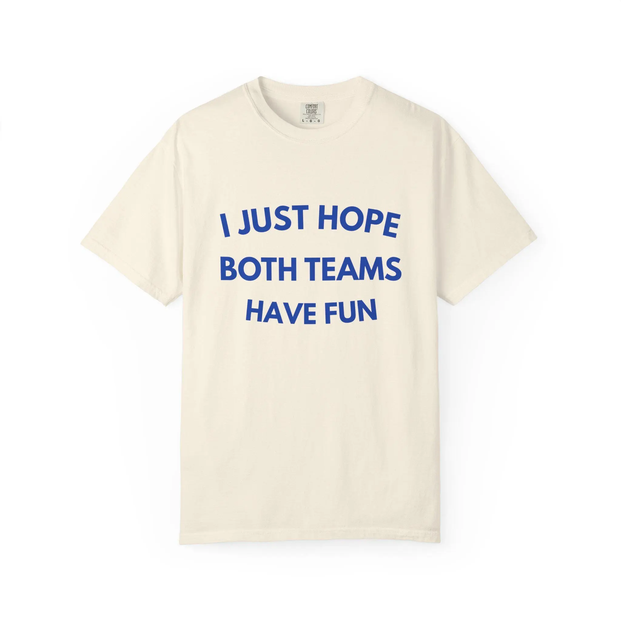 I Just Hope Both Teams Have Fun T-shirt | Funny Quote Tee Print Tee, Andrew Clothings