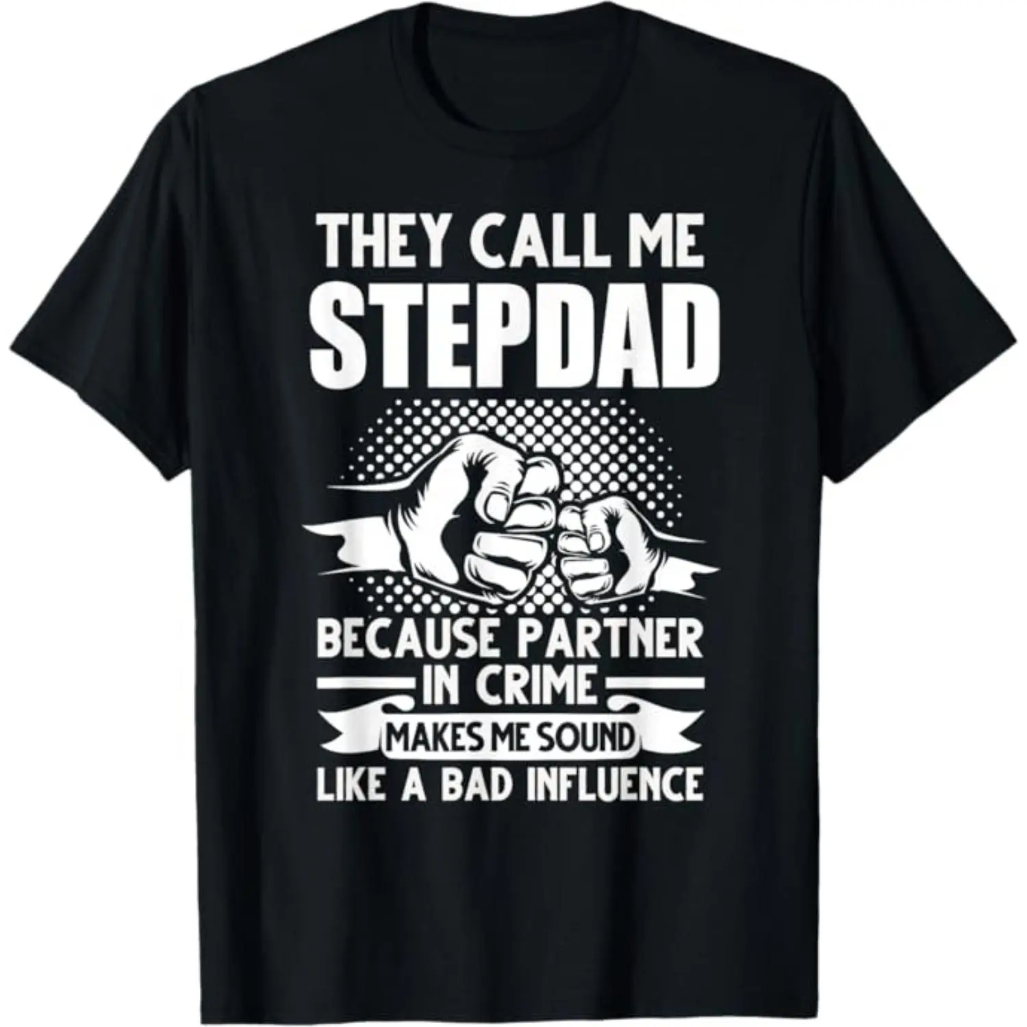 They Call Me Stepfather Father's Day Cotton T-shirt for Men