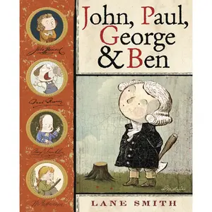 John, Paul, George & Ben by Lane Smith [Hardcover Book]