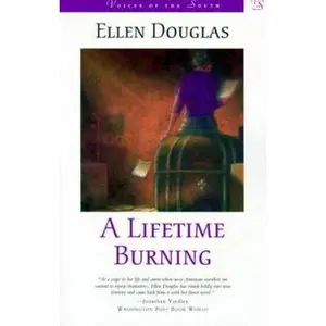 USED Book - A Lifetime Burning by Ellen Douglas (Paperback) - english