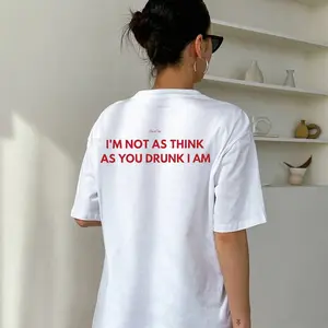FUNNY I'M NOT AS THINK AS YOU DRUNK I AM Unisex T-Shirt Sex Joke Funny Graphic Tee - Gifts for Everyone 100% Cotton From USA