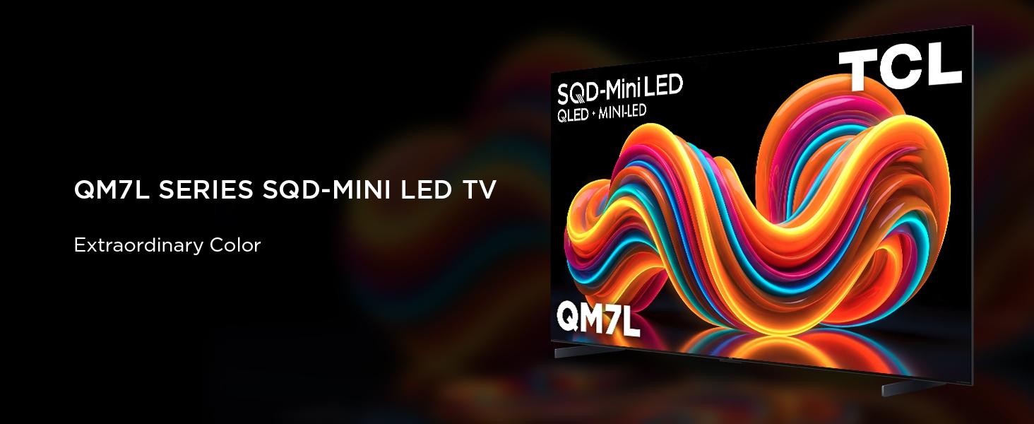TCL QM7L Series | SQD-Mini-LED QLED Smart TV | 2026 Model | 144Hz | Ultimate Color Ultra Brightness & Contrast | Google AI Bang & Olufsen | Voice Gaming Streaming Television tiktokshopbacktoschool