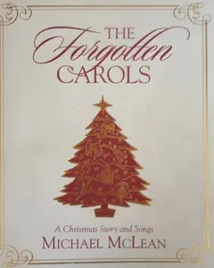USED Book - The Forgotten Carols: A Christmas Story and Songs by Michael McLean (Hardcover) - english