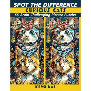 Spot the Difference: CURIOUS CATS –– 55 Brain Challenging Picture Puzzles –– Over 600 Fun Hidden Differences to Seek & Find (LARGE PRINT) Paperback – Large Print, March 10, 2024