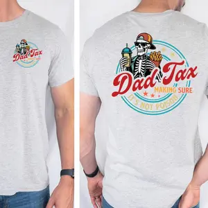 Funny Dad Tax Shirt, Making Sure It's Not Poison Gift for Him, Funny Dad Tax Skeleton Tee, Dad Birthday Gift, Father Day Shirt
