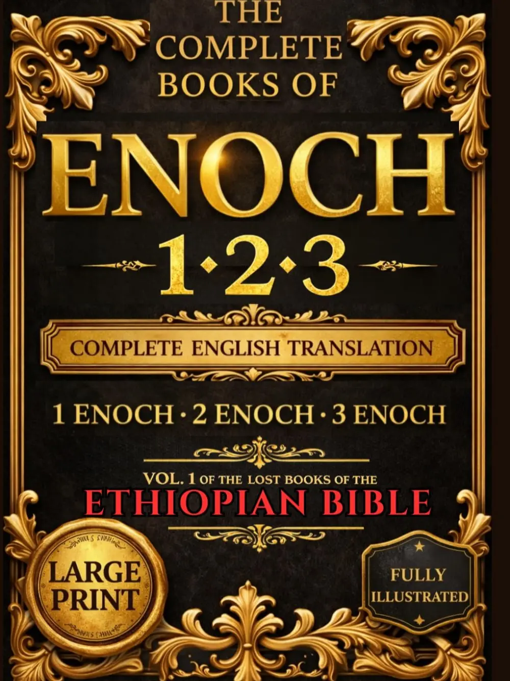 The Books of Enoch Complete Collection in English Illustrated (Large Text): 1, 2, & 3 Enoch with Bonus Insightful Summaries, Historical Context & .....