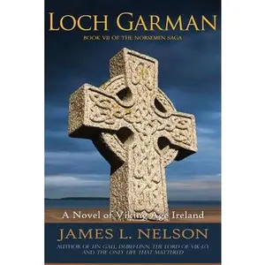 USED-Loch Garman: A Novel of Viking Age Ireland by Nelson, James L. (Paperback)