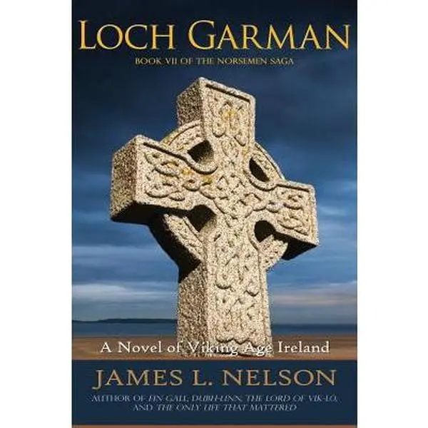 USED-Loch Garman: A Novel of Viking Age Ireland by Nelson, James L. (Paperback)