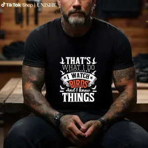 100% Cotton Birding T-Shirt – That's What I Do, I Watch Birds And I Know Things