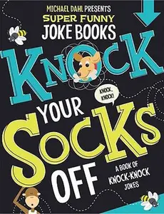 USED-Knock Your Socks Off: A Book of Knock-Knock Jokes (Michael Dahl Presents Super Funny Joke Books) by Michael Dahl (Paperback)
