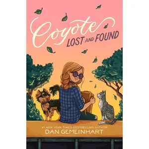 Coyote Lost and Found -- Dan Gemeinhart - Hardcover