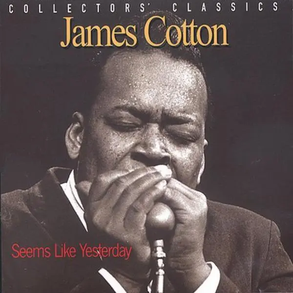 James Cotton - Seems Like Yesterday - Collectors Classics  [COMPACT DISC - CD]