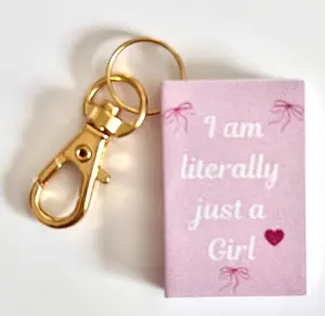 Keychain - Literally Just a Girl - Pink Mini Keychain with Gold Hook 1.5" x 2.21" x 0.2" Dimensions