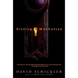 USED-Kissing in Manhattan: Stories by Schickler, David (Paperback)