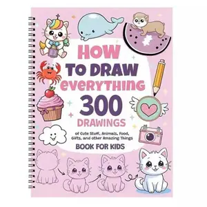 “Everything Sketching Guide: 300 Step-by-Step Tutorials for Drawing Enthusiasts — Gift & More!” Perfect Christmas and New Year Gift