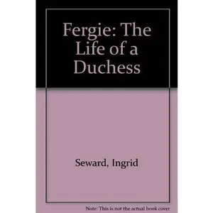 USED-Fergie: The Life of a Duchess by Ingrid Seward (Paperback)