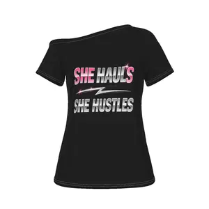 She Hauls. She Hustles. Off-Shoulder T-Shirt