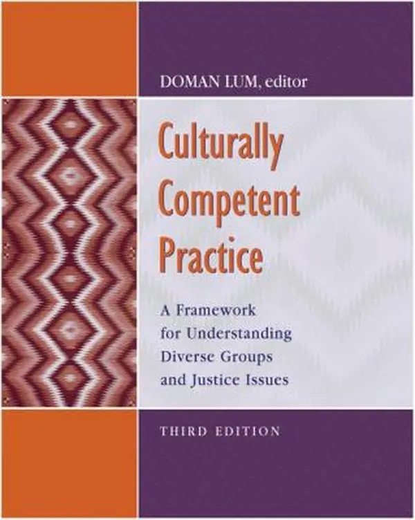 USED-Culturally Competent Practice: A Framework for Understanding Diverse Groups & Justice Issues by Doman Lum (Paperback)