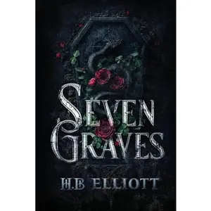 Seven Graves -- H. B. Elliott, Paperback
