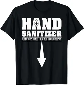 Funny Dark Humor Shirts For Men, Hand Sanitizer Funny Sarcastic Adult Humor Dirty Jokes T-Shirt Menswear Casual Cotton Smooth Tee