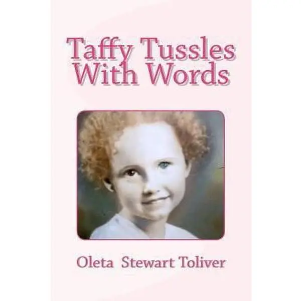USED-Taffy Tussles With Words by Toliver, Oleta Stewart (Paperback)