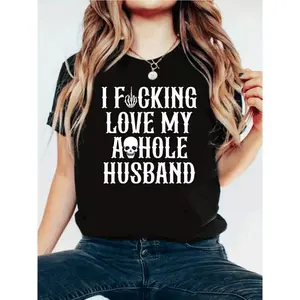 I Fcking Love My Ahole Husband T Shirt Women Funny Couple Shirt Black Graphic Tee For Wife And Husband Gift