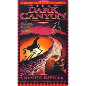 USED-The Dark Canyon by Micah S. Hackler (Unknown)