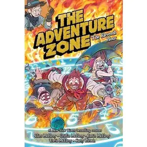 The Adventure Zone: The Eleventh Hour -- Clint McElroy, Paperback
