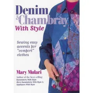 USED-Denim and Chambray With Style: Sewing Easy Accents for Comfort Clothes by Mary Mulari (Paperback)
